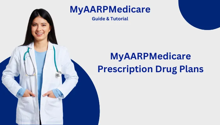MyAARPMedicare Prescription Drug Plans MyAARPMedicare Prescription Drug Plans