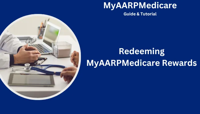 Redeeming MyAARPMedicare Rewards Redeeming MyAARPMedicare Rewards